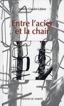 Entre l'acier et la chair